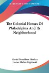 The Colonial Homes Of Philadelphia And Its Neighborhood