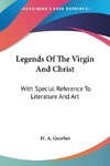 Legends Of The Virgin And Christ