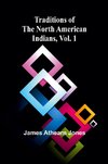 Traditions of the North American Indians, Vol. 1