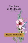 The Price of the Prairie