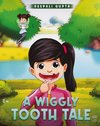 A Wiggly Tooth Tale