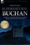 Supernatural Buchan - Stories of ancient spirits uncanny places and strange creatures