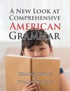 A New Look at Comprehensive American Grammar