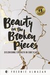 Beauty in the Broken Pieces