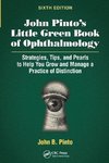 John Pinto's Little Green Book of Ophthalmology