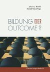 Bildung oder outcome?