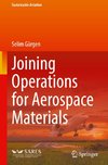 Joining Operations for Aerospace Materials