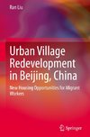 Urban Village Redevelopment in Beijing, China