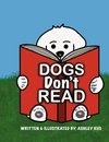 Dogs Don't Read