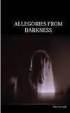 Allegories from Darkness