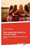 Das Leben der Mimi ist wie ein Krimi