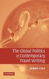 The Global Politics of Contemporary Travel Writing