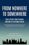 From Nowhere to Somewhere