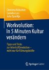 Workvolution: In 5 Minuten Kultur verändern