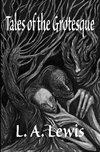 Tales of the Grotesque