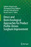 Omics and Biotechnological Approaches for Product Profile-Driven Sorghum Improvement