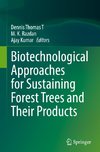 Biotechnological Approaches for Sustaining Forest Trees and Their Products