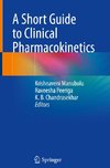 A Short Guide to Clinical Pharmacokinetics