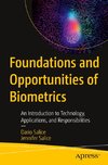 Foundations and Opportunities of Biometrics