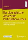 Der biographisch-personenbezogene Ansatz als Zugang zum Partizipationslernen im Unterricht