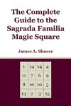 The Complete Guide to the Sagrada Familia Magic Square