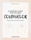 A Survival Guide For The New Counselor