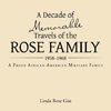 A Decade of Memorable Travels of the Rose Family