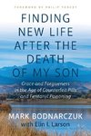 Finding New Life After the Death of My Son