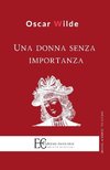 UNA DONNA SENZA IMPORTANZA