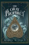 The Gray Prophecy