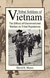 Tribal Soldiers of Vietnam