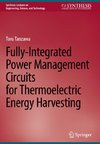 Fully-Integrated Power Management Circuits for Thermoelectric Energy Harvesting