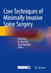 Core Techniques of Minimally Invasive Spine Surgery