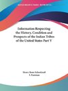 Information Respecting the History, Condition and Prospects of the Indian Tribes of the United States Part V