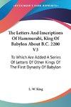 The Letters And Inscriptions Of Hammurabi, King Of Babylon About B.C. 2200 V3