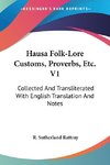 Hausa Folk-Lore Customs, Proverbs, Etc. V1