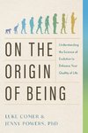 On the Origin of Being