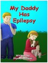 My Daddy Has Epilepsy