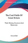 The Coal-Fields Of Great Britain