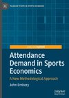 Attendance Demand in Sports Economics