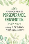 PERSEVERANCE. REINVENTION.