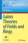 Galois Theories of Fields and Rings