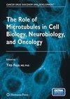 The Role of Microtubules in Cell Biology, Neurobiology, and Oncology