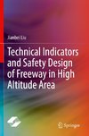 Technical Indicators and Safety Design of Freeway in High Altitude Area