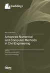 Advanced Numerical and Computer Methods in Civil Engineering