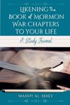 Likening the Book of Mormon War Chapters to Your Life