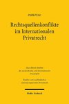 Rechtsquellenkonflikte im Internationalen Privatrecht