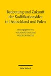 Bedeutung und Zukunft der Kodifikationsidee in Deutschland und Polen