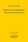 Grundrechte als Produkt der Staatsrechtswissenschaft?