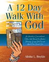 A 12 Day Walk With God